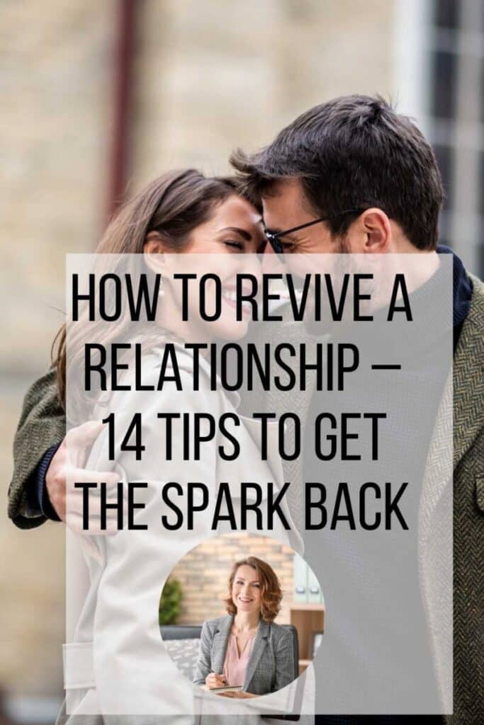 How To Revive A Relationship – 14 Tips To Get The Spark Back  