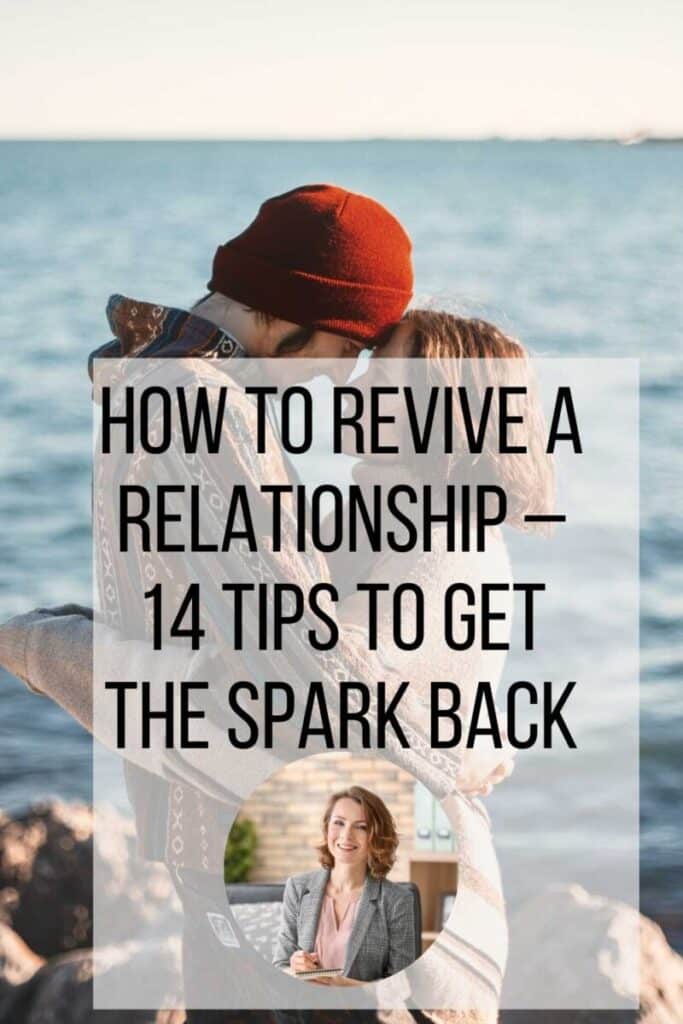 How To Revive A Relationship – 14 Tips To Get The Spark Back  